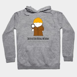 Observation Brings Wisdom Boy Magnifier Strong Attention To Detail Hoodie